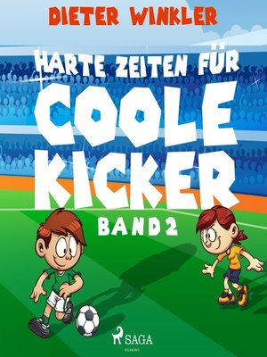 cover image of Harte Zeiten für Coole Kicker--Band 2